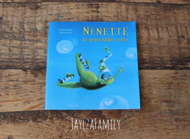 Livre jeunesse "Nénette la grenouille verte" de Cédric Janvier et Sylvie Giroire, aux Editions Balivernes.