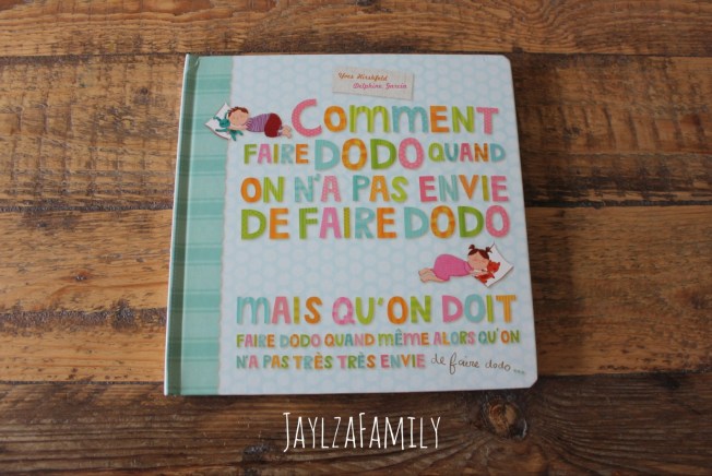 "Comment faire dodo quand on n'a pas envie de faire dodo mais qu'on doit faire dodo quand même alors qu'on n'a pas très très envie de faire dodo...", de Yves Hirschfeld et Delphine Garcia, aux Editions Thomas Jeunesse
