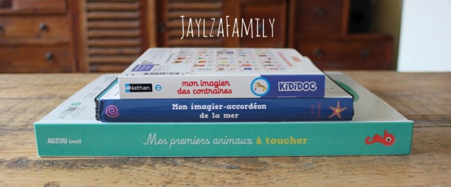 Mes premiers animaux à toucher, Auzou Eveil; on imagier-accordéon de la mer, Tourbillon; Mon imagier des contraires Kididoc, Nathan.